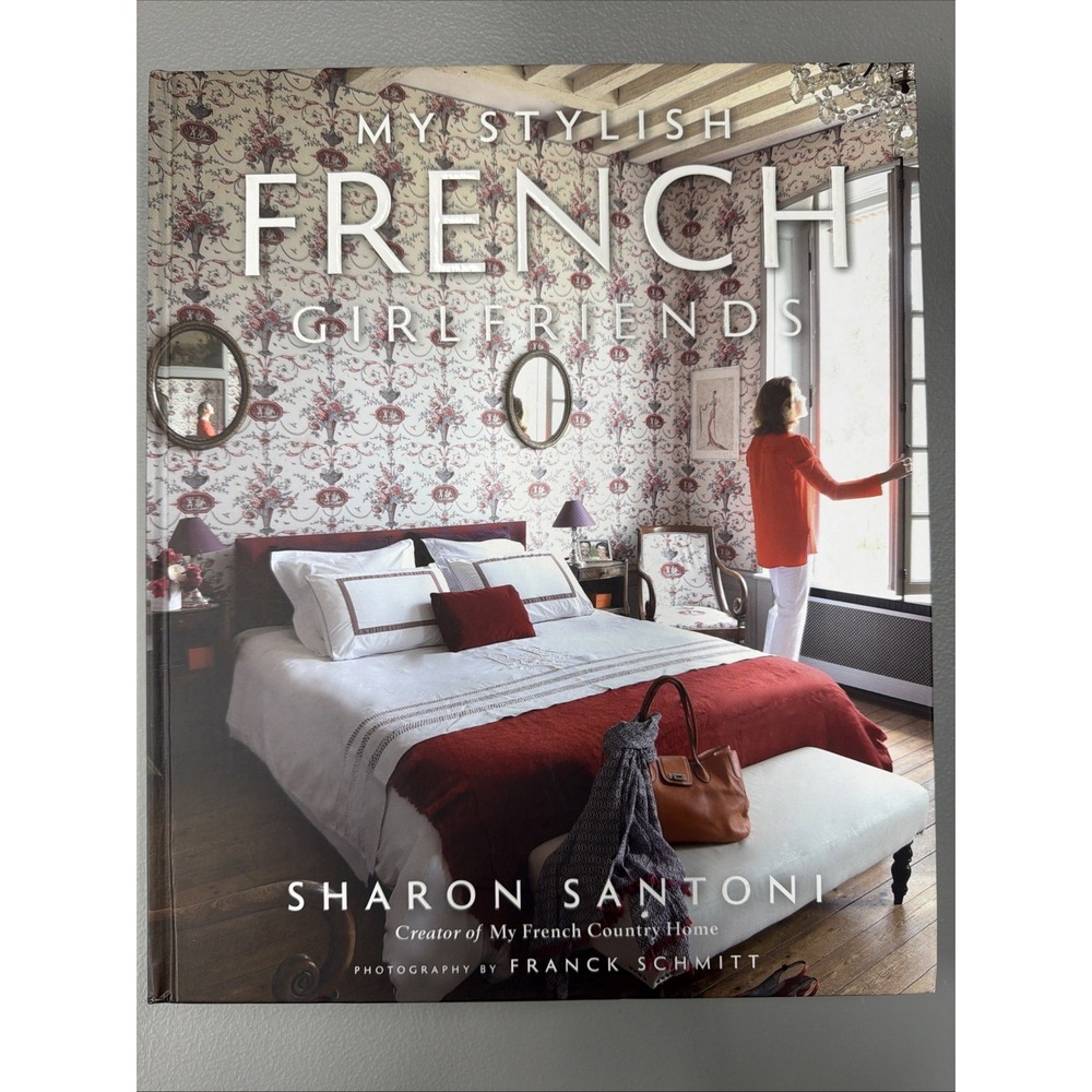My Stylish French Girlfriends Sharon Santoni Hardcover Illustrated Photography